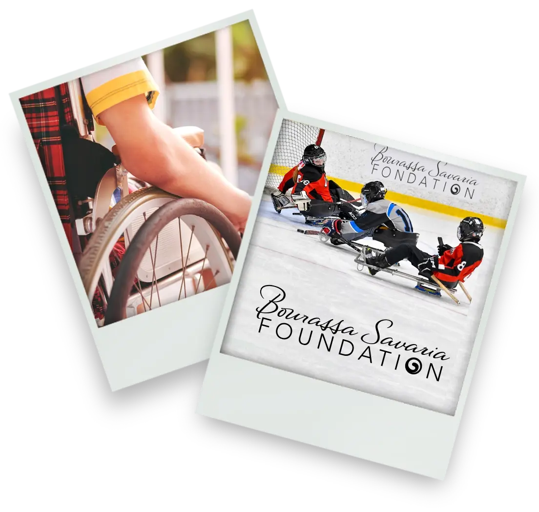 Two overlapping polaroid‑style photos: one showing the wheel of a manual wheelchair beside a person’s arm, and the other showing a sled‑hockey scene with players on the ice and the Bourassa Savaria Foundation logo printed across the image.
